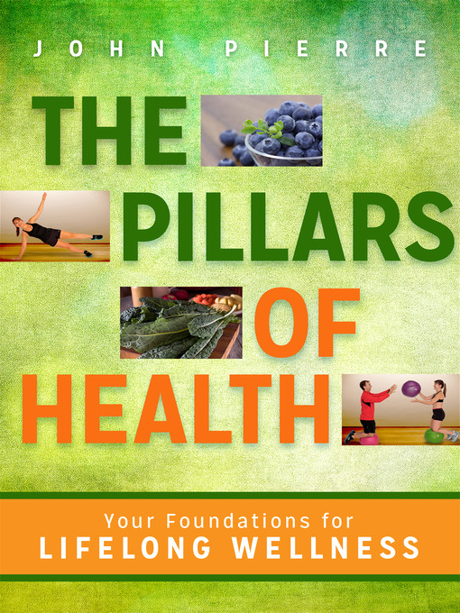 Title details for The Pillars of Health by John Pierre - Available